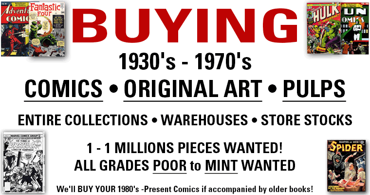 Buying Comics, Art, Pulps and More!